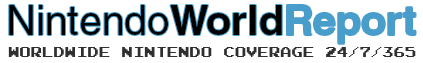 Nintendo World Report - Worldwide Nintendo Coverage 24/7/365